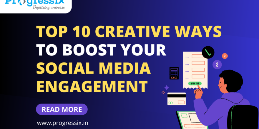 Top 10 Creative Ways to Boost Your Social Media Engagement