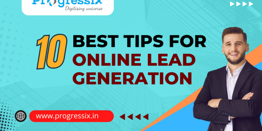 10 Best Tips for Online Lead Generation A Comprehensive Guide (2)