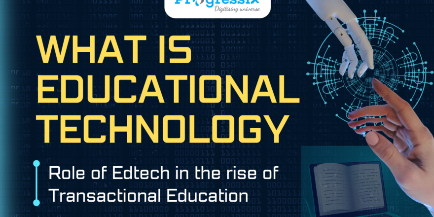 What is Educational Technology and Role of Edtech