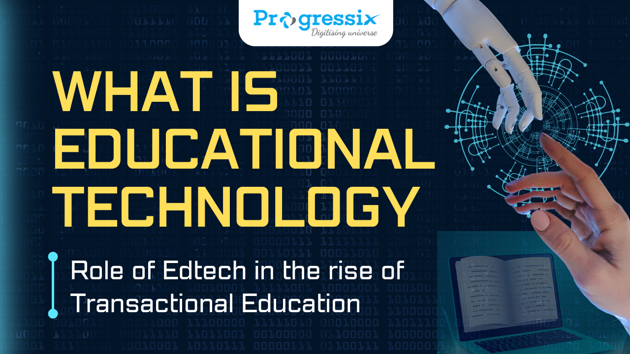 What is Educational Technology and Role of Edtech