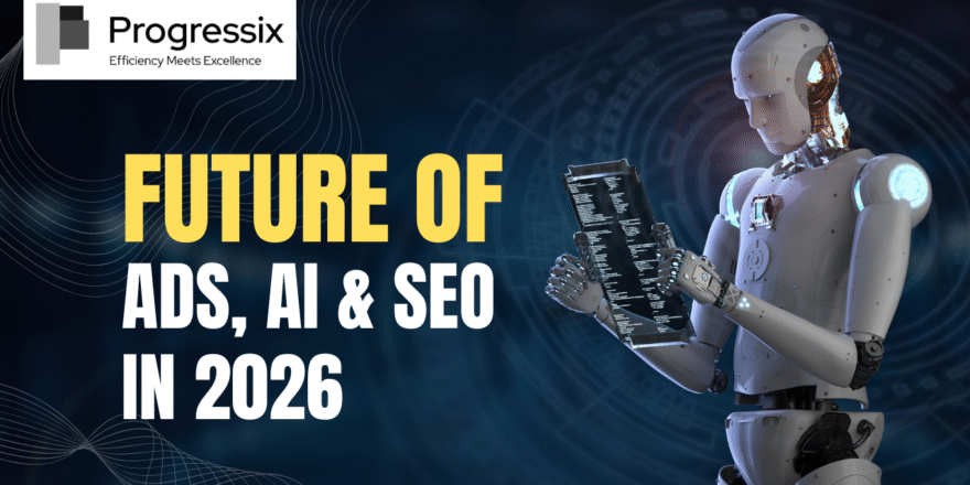 Future of Ads, AI & SEO in 2026